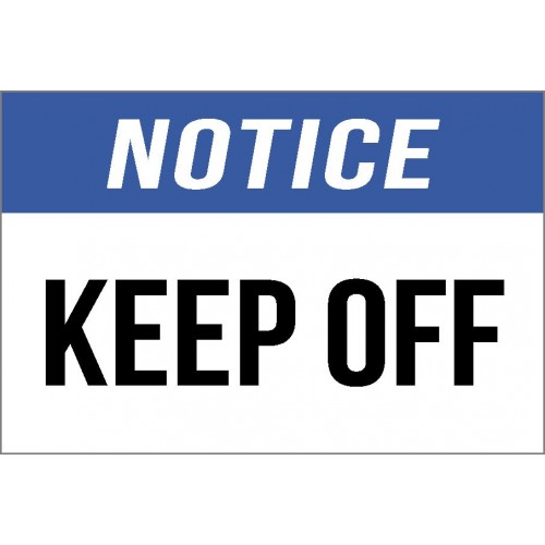 Notice - Keep Off Sign